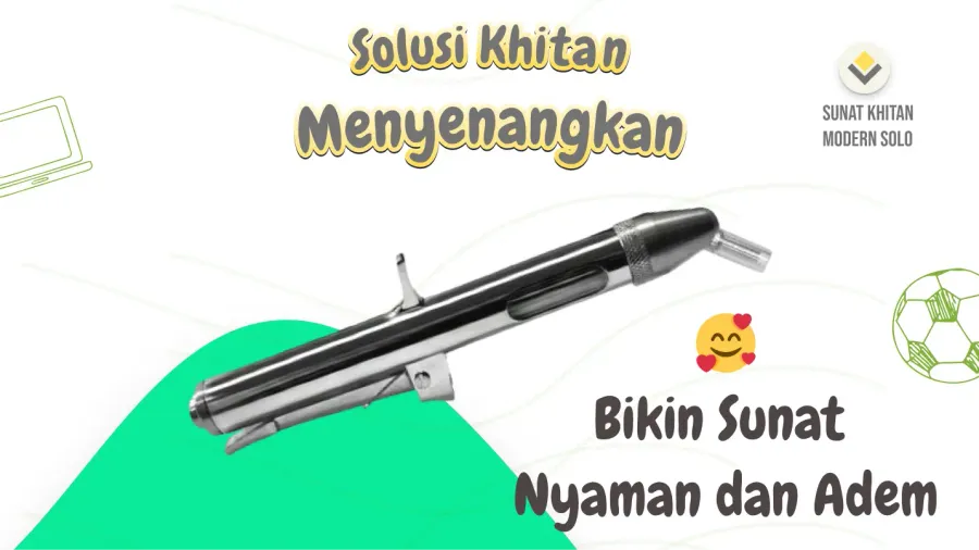 Sunat Nyaman Tanpa Jarum Suntik